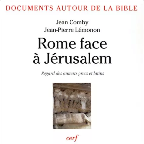 Rome face  Jrusalem : Regard des auteurs grecs et latins