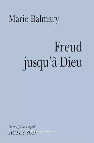 Freud jusqu' Dieu