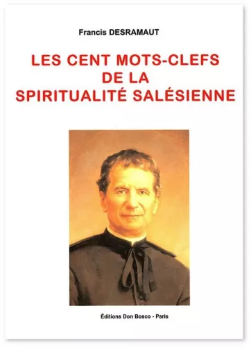 Les cent mots-clefs de la spiritualit salsienne