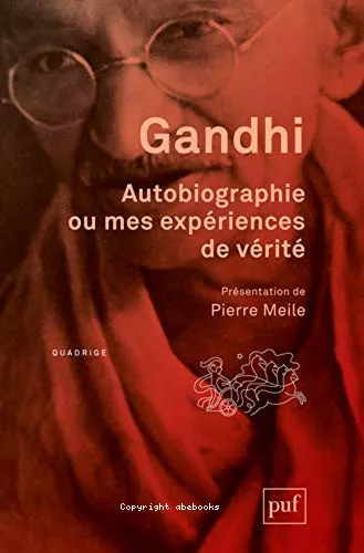 Autobiographie ou Mes expriences de vrit