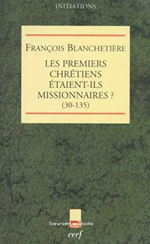 Les premiers chrtiens taient-ils missionnaires ?