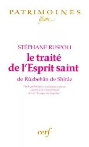 Le trait de l'esprit saint de Rzbehn de Shrz ; suivi... d'un commentaire de son 