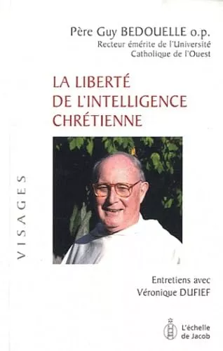 La libert de l'intelligence chrtienne