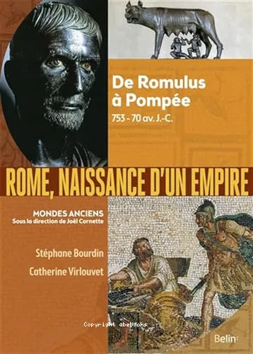 Rome, naissance d'un Empire