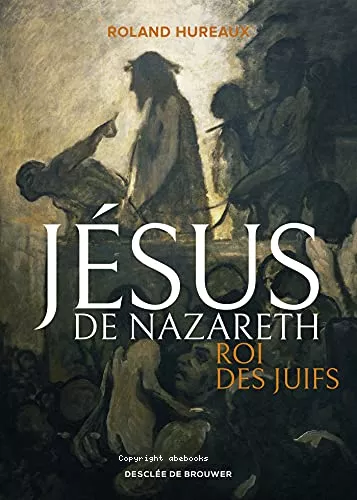 Jsus de Nazareth, roi des Juifs