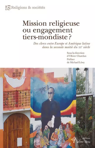 Mission religieuse ou engagement tiers-mondiste ?