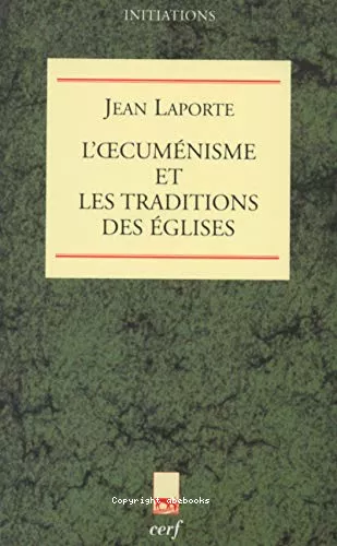 L'oecumnisme et les traditions des glises