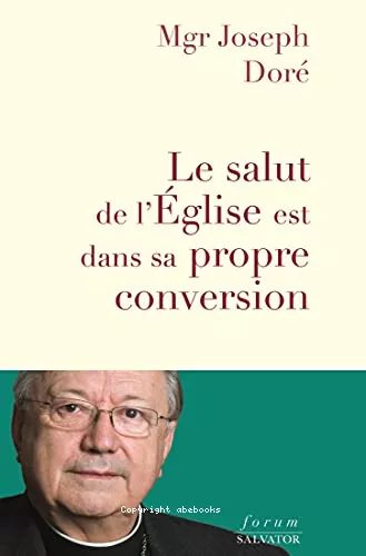 Le salut de l'glise est dans sa propre conversion