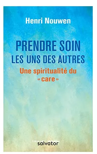 Prendre soin les uns des autres