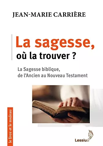 La sagesse, o la trouver ?