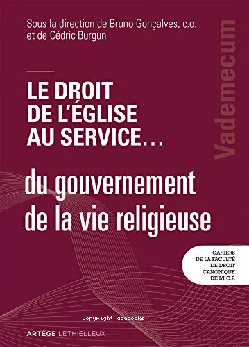 Le droit de l'glise au service du gouvernement de la vie religieuse