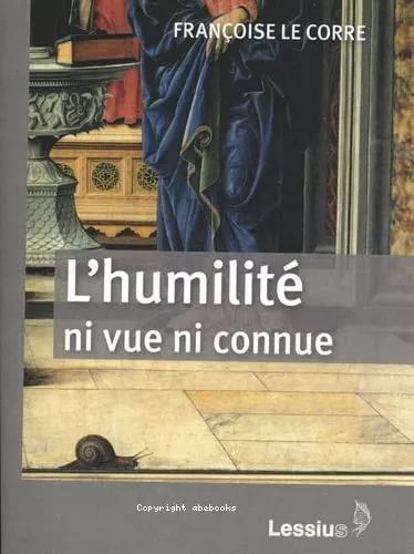 L'humilit ni vue ni connue