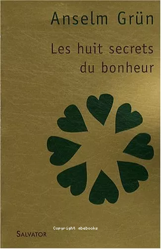 Les huit secrets du bonheur