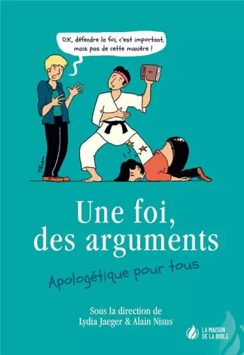 Une foi, des arguments