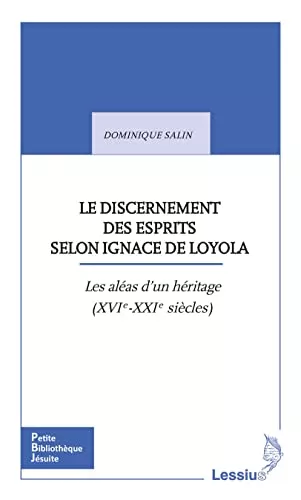 Le discernement des esprits selon Ignace de Loyola