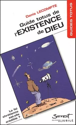 Guide Totus de l'existence de Dieu