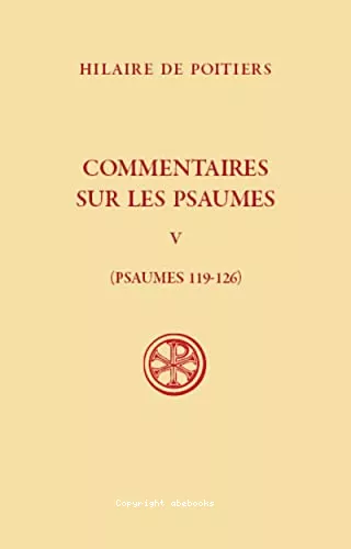 Commentaires sur les Psaumes - Tome V (Psaumes 119-126)