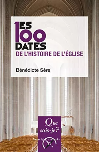 Les 100 dates de l'histoire de l'glise