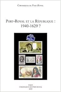 Port-Royal et la Rpublique : 1940-1629 ?