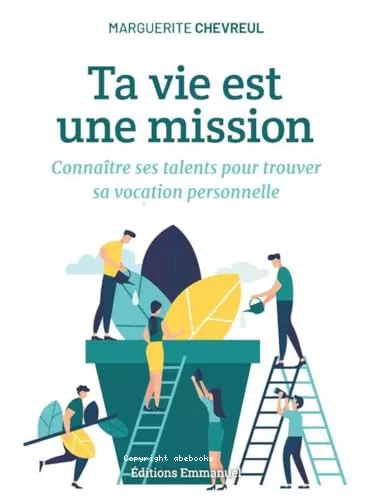 Ta vie est une mission