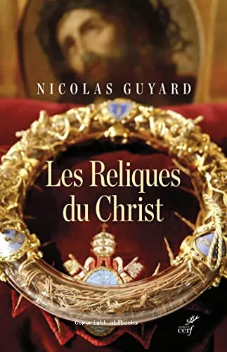 Les reliques du Christ