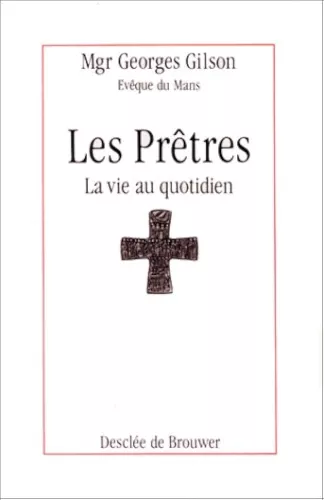 Les Prtres : la vie au quotidien