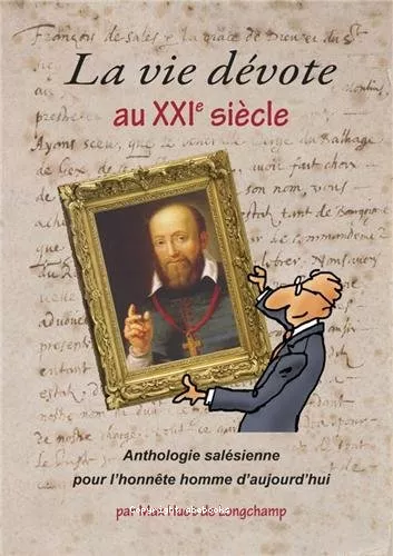 La Vie dvote au XXIe sicle : anthologie salsienne pour l'honnte homme d'aujourd'hui