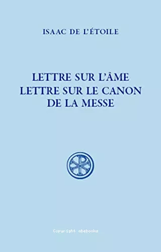 Lettre sur l'Ame - Lettre sur le canon de la messe