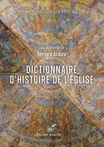 Dictionnaire d'histoire de l'Eglise