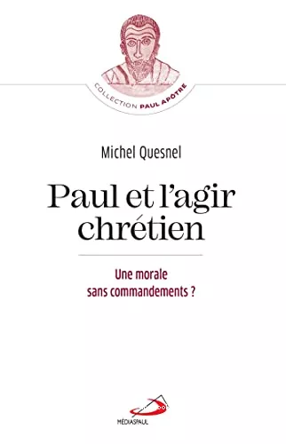 Paul et l'agir chrtien