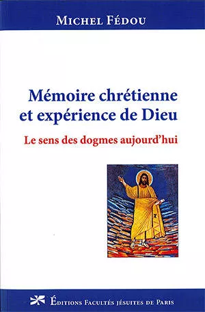 Mmoire chrtienne et exprience de Dieu