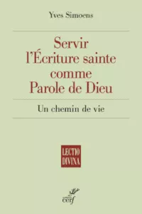 Servir l'Ecriture sainte comme Parole de Dieu