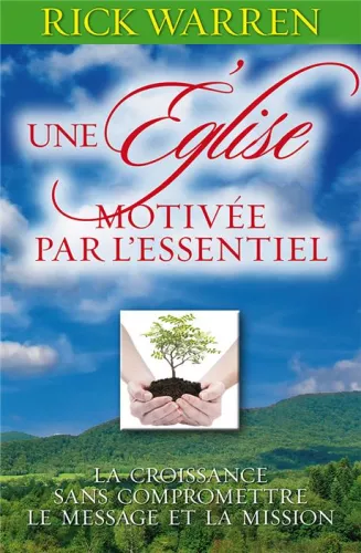 Une Eglise motive par l'essentiel