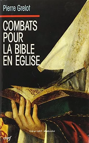 Combats pour la Bible en Eglise: une brasse de souvenirs