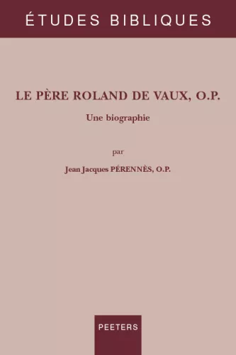 Le Pre Roland de Vaux, o.p.