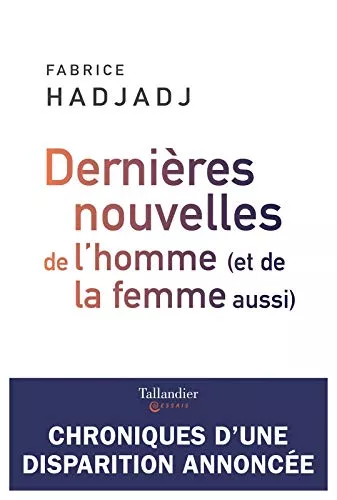 Dernires nouvelles de l'homme (et de la femme aussi)