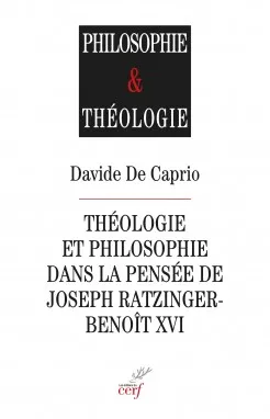 Thologie et philosophie dans la pense de Joseph Ratzinger-Benot XVI