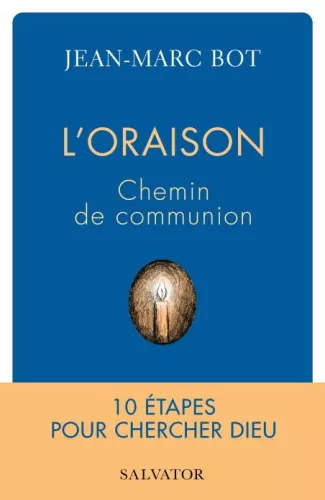 L'oraison, chemin de communion