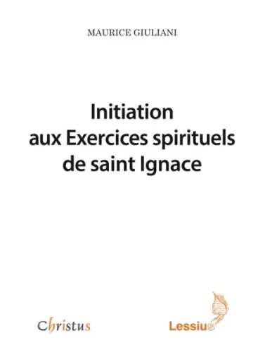 Initiation aux "Exercices spirituels" de saint Ignace