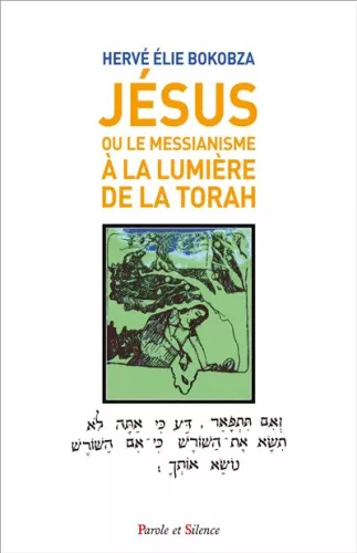 Jsus ou le messianisme  la lumire de la Torah