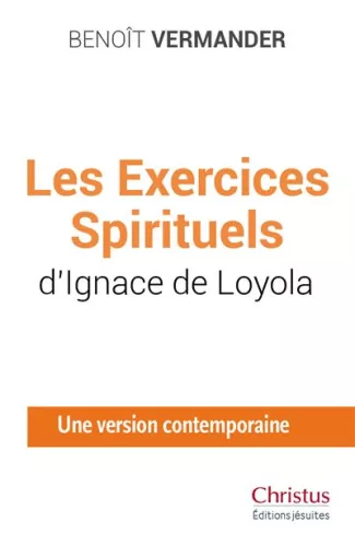 Les Exercices Spirituels d'Ignace de Loyola