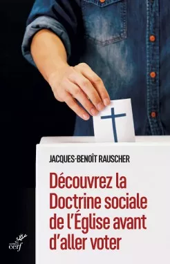 Dcouvrez la Doctrine sociale de l'glise avant d'aller voter