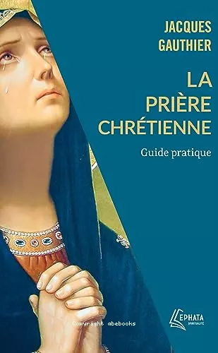 La prire chrtienne