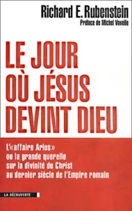 Le jour o Jsus devint Dieu