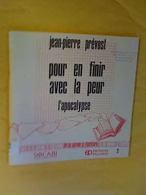 Pour en finir avec la peur - L'Apocalypse