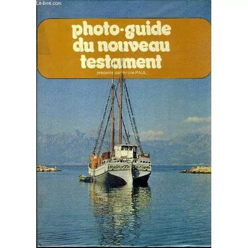 Photo-guide du Nouveau Testament...