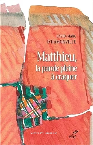 Matthieu, la parole pleine  craquer