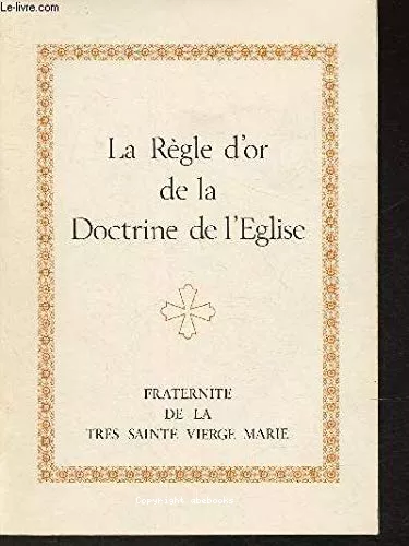 La rgle d'or de la doctrine de l'Eglise