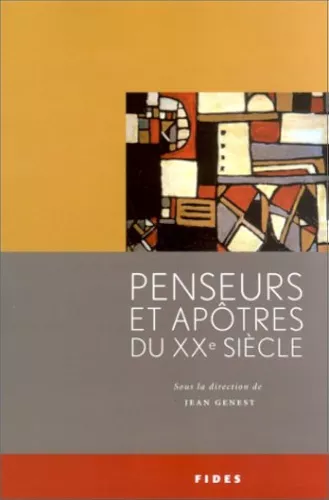 Penseurs et aptres du XXe sicle