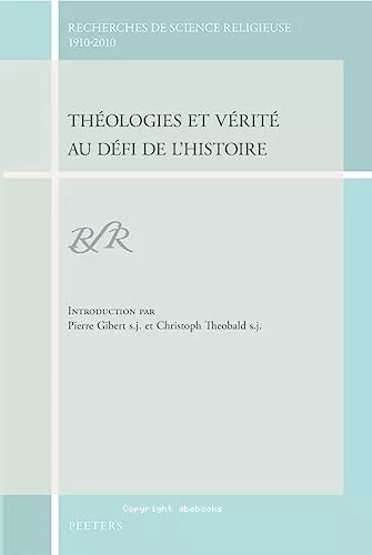 Thologies et vrit au dfi de l'histoire